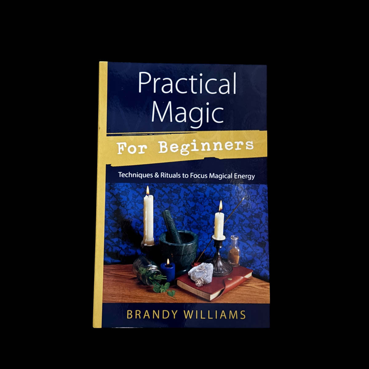 Practical Magic For Beginners