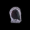 Flock Around And Find Out Raven Sticker